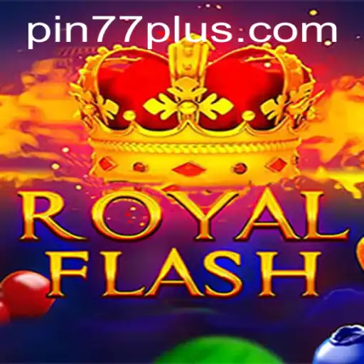 Explore the Exciting World of RoyalFlash: A Game-Changer with PIN77 PLUS