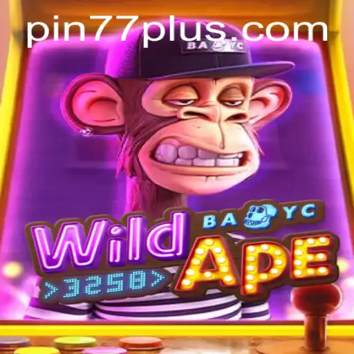 Exploring the Exciting World of WildApe3258: An Adventure with PIN77 PLUS