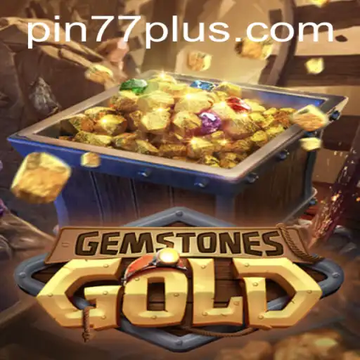 GemstonesGold: An Exciting Adventure Awaits with PIN77 PLUS