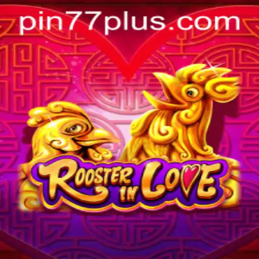 Immerse Yourself in RoosterInLove: The Intriguing World of PIN77 PLUS